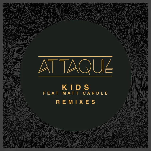 Kids - Attaque Remix