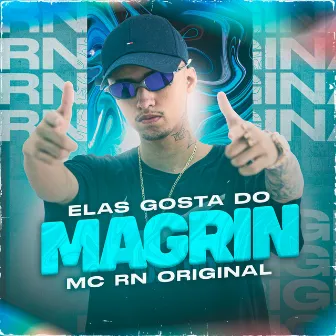 Elas Gosta do Magrin by DJ Felipe Original