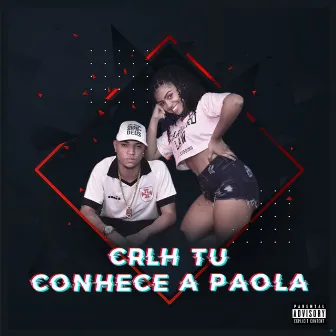 Crlh Tú Conhece a Paola by MC VN do B13