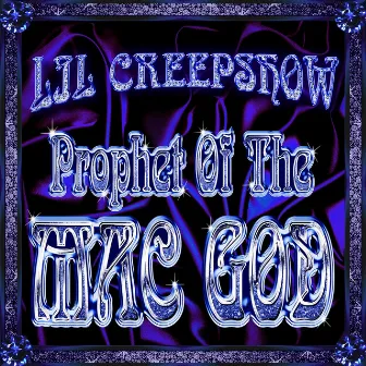 Prophet of the Mac God by Professor Creepshow