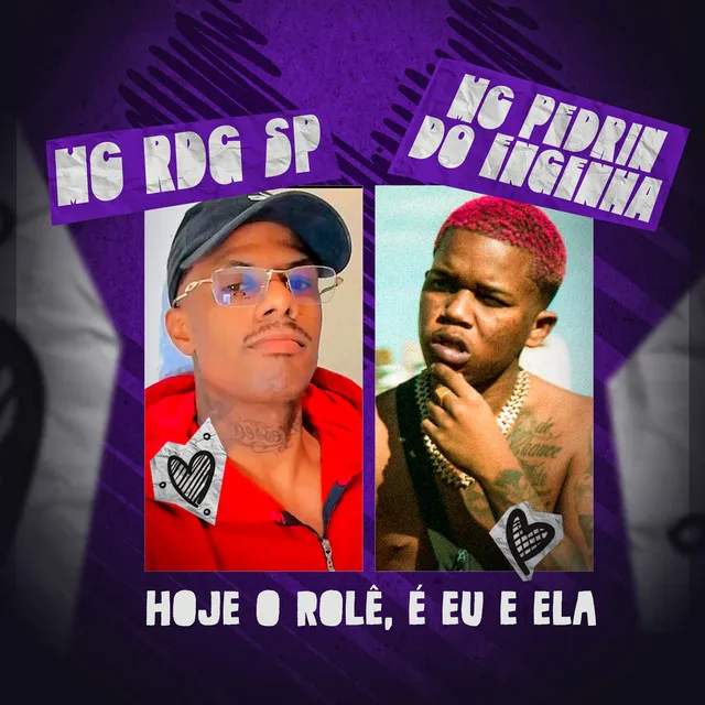 Hoje o Rolê, É Eu e Ela (feat. Mc Pedrin do Engenha)