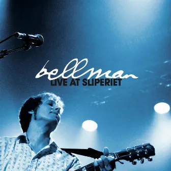 Live at Sliperiet by Bellman