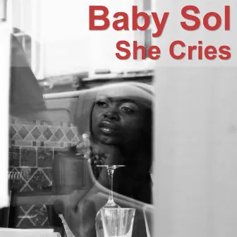 She Cries by Baby Sol