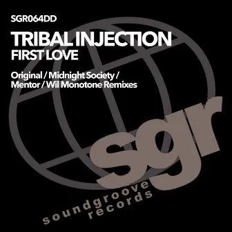 First Love by Tribal Injection