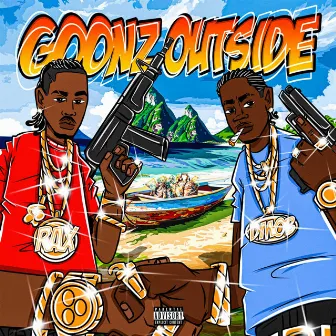 Goonz Outside by Rax