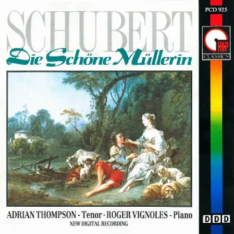 Schubert: Die Schöne Müllerin by Adrian Thompson