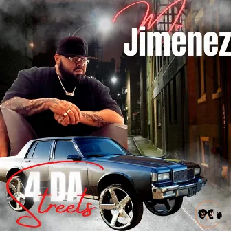 4 Da Streets by Mr. Jimenez