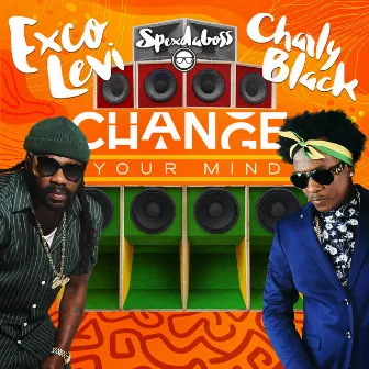 Change Your Mind by Exco Levi