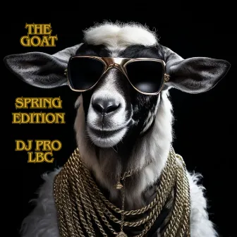 The Goat Spring Edition by DJ PRO LBC