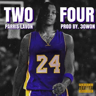 Two-Four by Parris LaVon