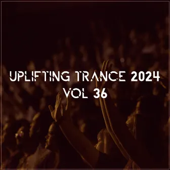 Uplifting Trance 2024, Vol. 36 by Uplifting Emotional State