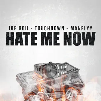 Hate Me Now by Manflyy