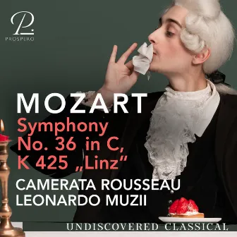 Mozart: Symphony No. 36 in C Major, K. 425, 