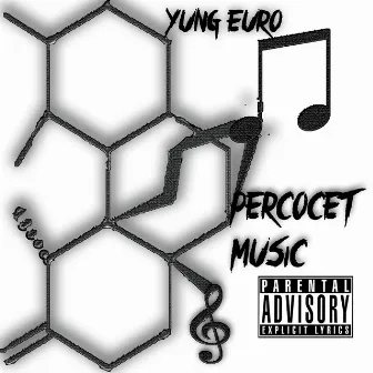 Percocet Music by Yung Euro