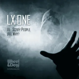 Scary People / Why by LX ONE