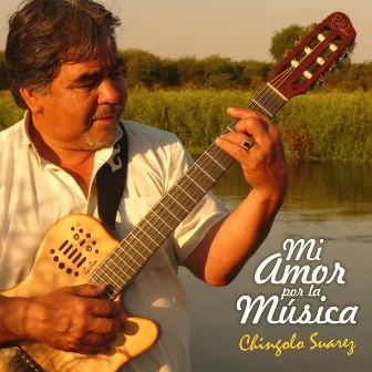 Mi Amor por la Música by Chingolo Suarez