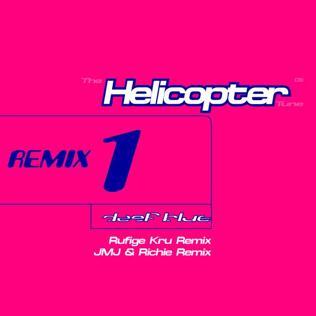 The Helicopter Tune - Rufige Kru Remix