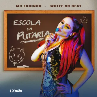 Escola da Putaria by MC Fadinha