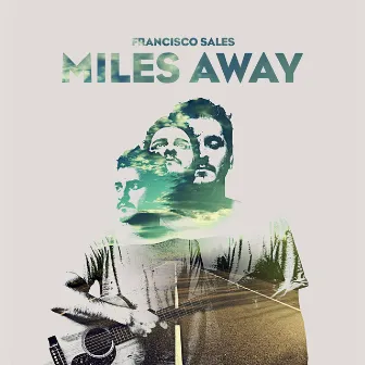 Miles Away by Francisco Sales