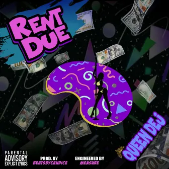 Rent Due by Queen Dej