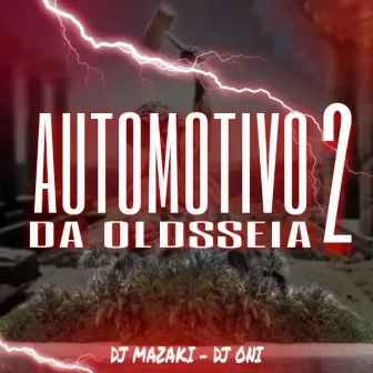 Automotivo da Oldsseia 2 by DJ ONI ORIGINAL