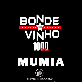 Mumia 1000 Show (Ao Vivo) by Bonde do Vinho