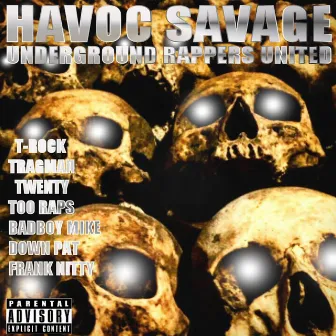 Underground Rappers United by Havoc Savage