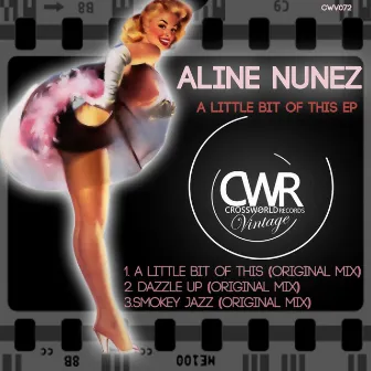 A Little Bit of This EP by Aline Nunez