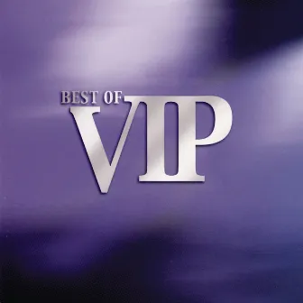 Best Of by V.I.P.