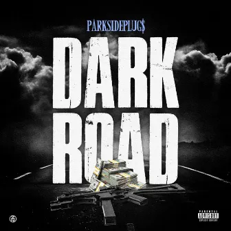 Dark Road by Parkside Plug$