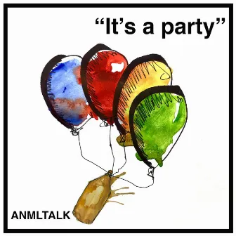 It's a Party by Anmltalk