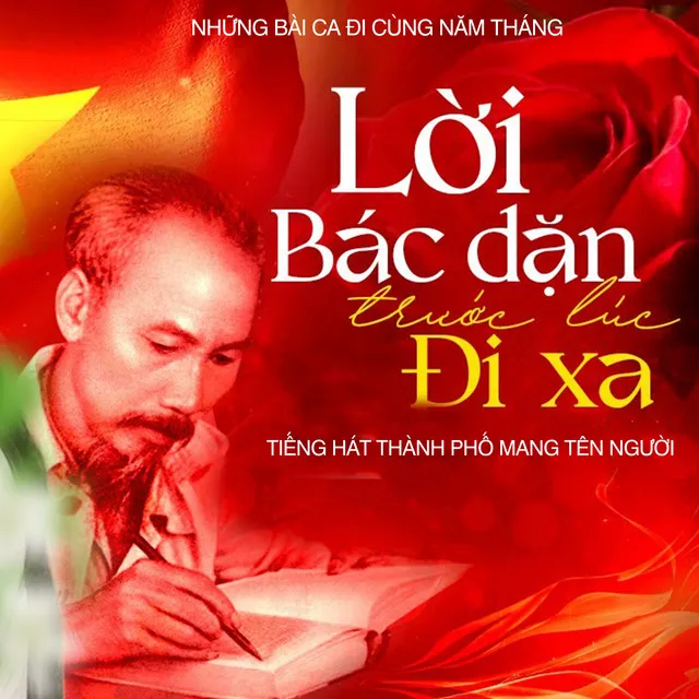 Lời Bác Dặn Trước Lúc Đi Xa - Tiếng Hát Thành Phố Mang Tên Người