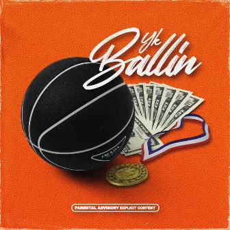 Ballin' by YK