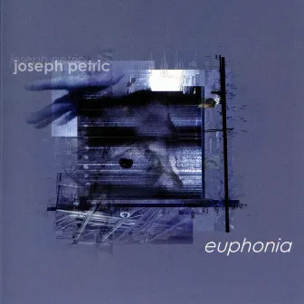 Euphonia by Joseph Petric