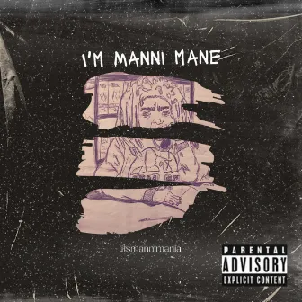 I'm Manni Mane (Remember Who I Am) by itsmannimania