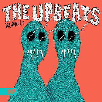 We Don't Lie by The Upbeats