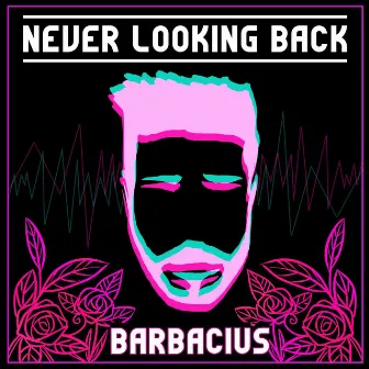 Never Looking Back by Unknown Artist