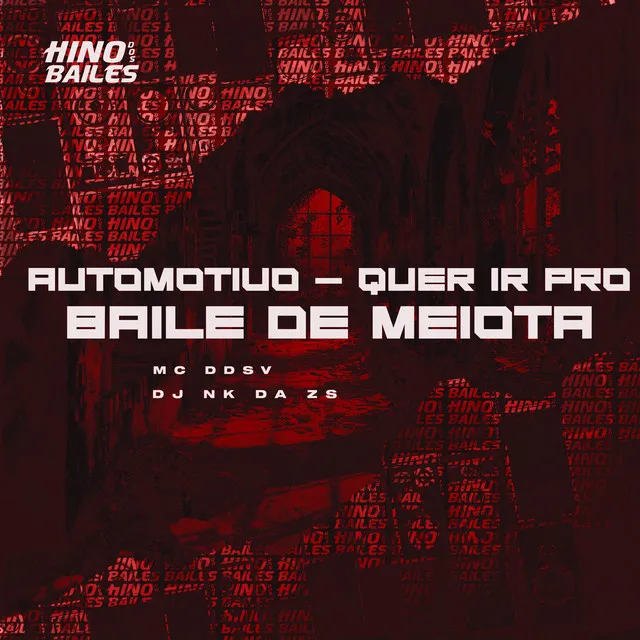 Automotivo - Quer Ir pro Baile de Meiota