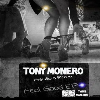 Feel Good EP by Tony Monero