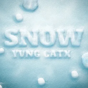 Snow by Yvng Catx