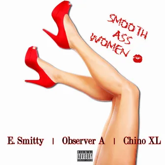 Smooth Ass Women by E. Smitty