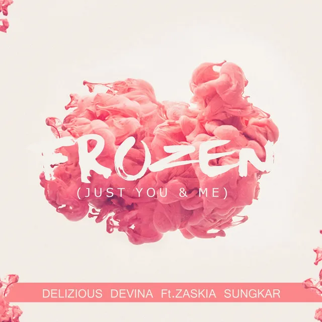 Frozen (Just You & Me) [feat. Zaskia Sungkar]