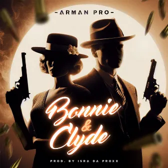 Bonnie & Clyde by Isra Da Proxx