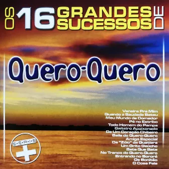 Os 16 Grandes Sucessos de Quero-Quero - Série + by Grupo Quero Quero