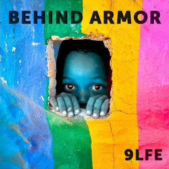 Behind Armor by 9LFE