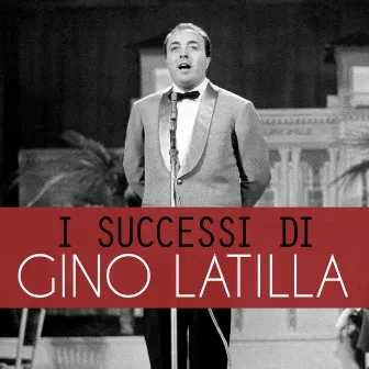 I Successi di Gino Latilla by Gino Latilla