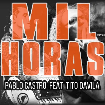 Mil Horas by Pablo Castro