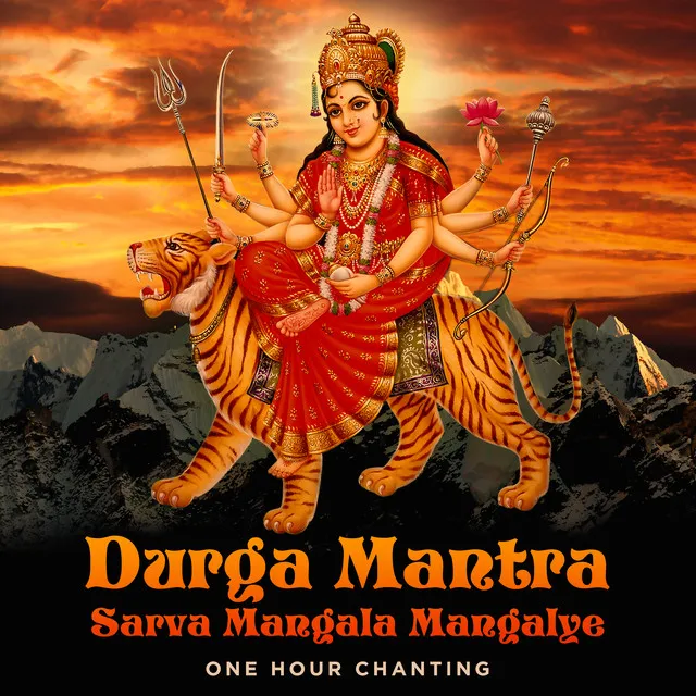 Durga Mantra (Sarva Mangala Mangalye) - One Hour Chanting