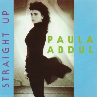 Straight Up by Paula Abdul