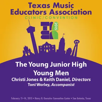 2015 Texas Music Educators Association (TMEA): The Young Junior High Young Men [Live] by Keith Daniel